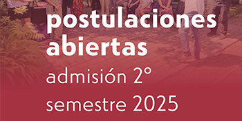 PERIODO DE POSTULACIÓN ADMISIÓN SEGUNDO SEMESTRE 2024 | HASTA EL 9 DE JUNIO DE 2025